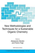 New Methodologies and Techniques for a Sustainable Organic Chemistry