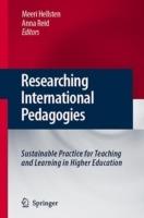 Researching International Pedagogies: Sustainable Practice for Teaching and Learning in Higher Education