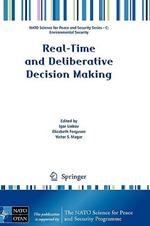 Real-Time and Deliberative Decision Making: Application to Emerging Stressors