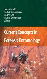 Current Concepts in Forensic Entomology