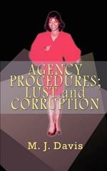 Agency Procedures; Lust and Corruption