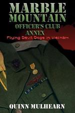 Marble Mountain Officer's Club Annex: Flying Devil Dogs in Vietnam