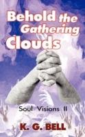 Behold the Gathering Clouds: Soul Visions II