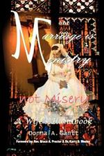 Marriage is Ministry-not Misery: A Wife's Handbook