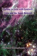 Falling in Love with Yourself: Love and the Inner Beloved