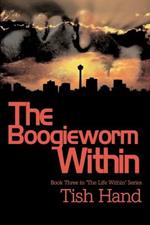 The Boogieworm within: Book Three in 