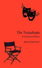 The Testudinata: A Collection of Poems