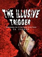 The Illusive Trigger: Earthquakes, the 19 Year Cycle, & the Future