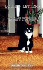 Louie's Letters: Louie's Life Experiences, Cloaked in a Cat Story