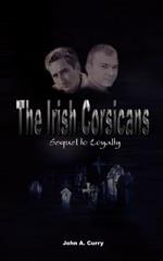 The Irish Corsicans: Sequel to Loyalty