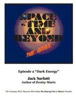 Space - Time and Beyond II: The Series: Episode 2 