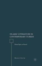 Islamic Literature in Contemporary Turkey: From Epic to Novel