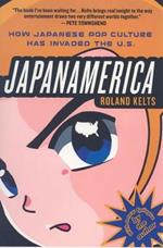 JapanAmerica: How Japanese Pop Culture Has Invaded the US