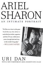 Ariel Sharon: An Intimate Portrait