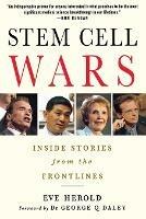 Stem Cell Wars: Inside Stories from the Frontlines