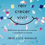 Reír, crecer, vivir