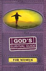 God's Survival Guide for Women: A handbook for crisis times in your life