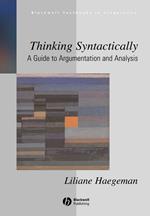 Thinking Syntactically: A Guide to Argumentation and Analysis