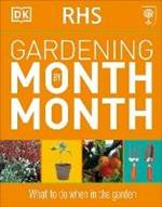 RHS Gardening Month by Month: What to Do When in the Garden