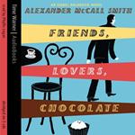 Friends, Lovers, Chocolate