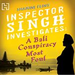 Inspector Singh Investigates: A Bali Conspiracy Most Foul