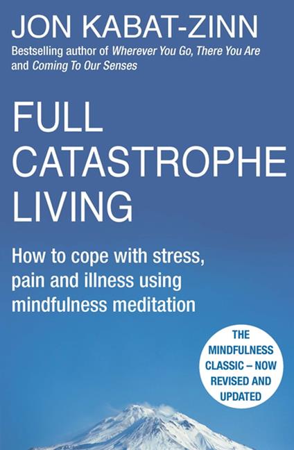 Full Catastrophe Living, Revised Edition