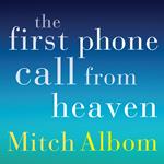 The First Phone Call From Heaven