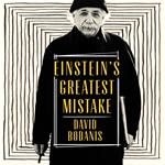 Einstein's Greatest Mistake