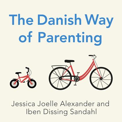 The Danish Way of Parenting