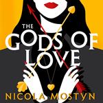 The Gods of Love: Happily ever after is ancient history . . .