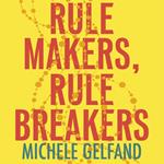 Rule Makers, Rule Breakers