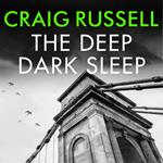 The Deep Dark Sleep