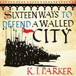 Sixteen Ways to Defend a Walled City