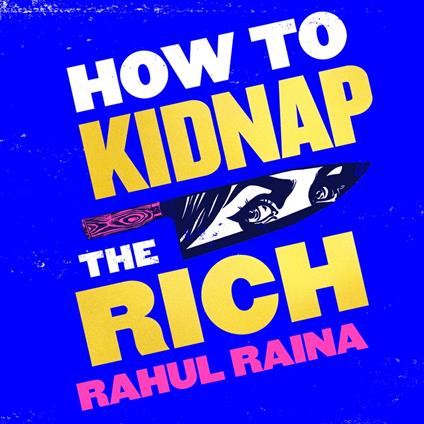 How to Kidnap the Rich