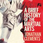 A Brief History of the Martial Arts