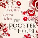 The Rooster House