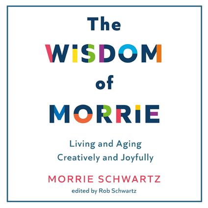 The Wisdom of Morrie