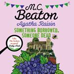 Agatha Raisin: Something Borrowed, Someone Dead