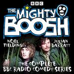 The Mighty Boosh: The Complete BBC Radio Comedy Series