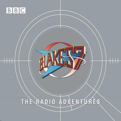 Blake's 7 The Radio Adventures