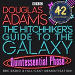 The Hitchhiker's Guide To The Galaxy: Quintessential Phase