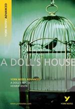 A Doll's House: York Notes Advanced - everything you need to study and prepare for the 2025 and 2026 exams