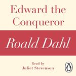 Edward the Conqueror (A Roald Dahl Short Story)