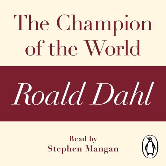 The Champion of the World (A Roald Dahl Short Story)