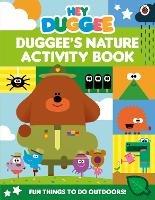 Hey Duggee: Duggee's Nature Activity Book - Hey Duggee - cover