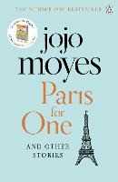 Libro in inglese Paris for One and Other Stories: Discover the author of Me Before You, the love story that captured a million hearts Jojo Moyes