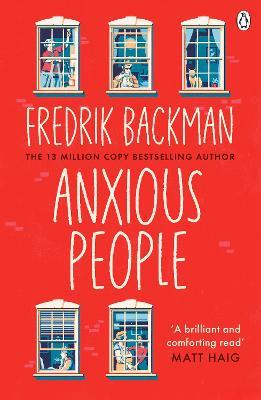 Anxious People: The No. 1 New York Times bestseller from the author of A Man Called Ove - Fredrik Backman - cover