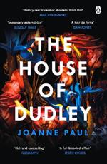 The House of Dudley: A New History of Tudor England. A TIMES Book of the Year 2022