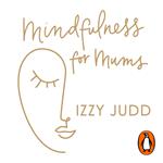 Mindfulness for Mums