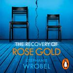 The Recovery of Rose Gold